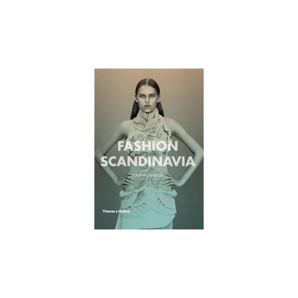FASHION SCANDINAVIA: CONTEMPORARY COOL