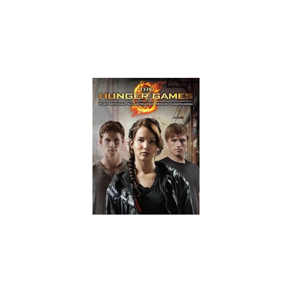 THE HUNGER GAMES: The Official Illustrated Movie