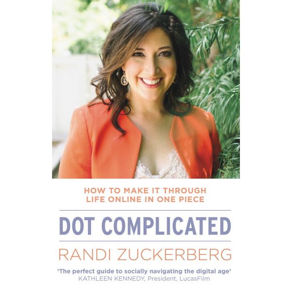 DOT COMPLICATED: How To Make It Through Life Onl