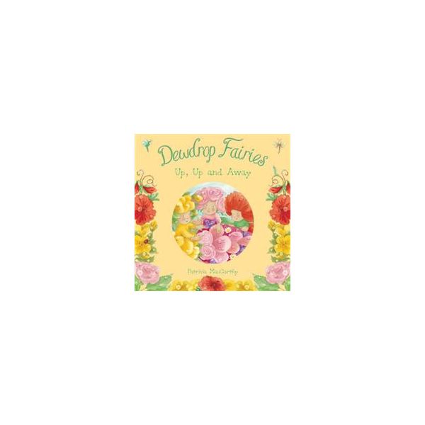 DEWDROP FAIRIES: Up, Up And Away