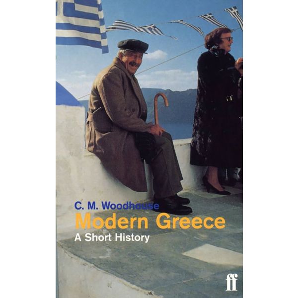 MODERN GREECE. (C.M.Woodhouse), PB, “ff“