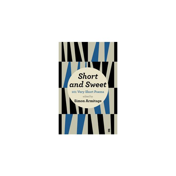 SHORT AND SWEET: 101 Very Short Poems