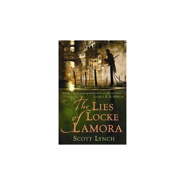 THE LIES OF LOCKE LAMORA. “Gentleman Bastard“, B