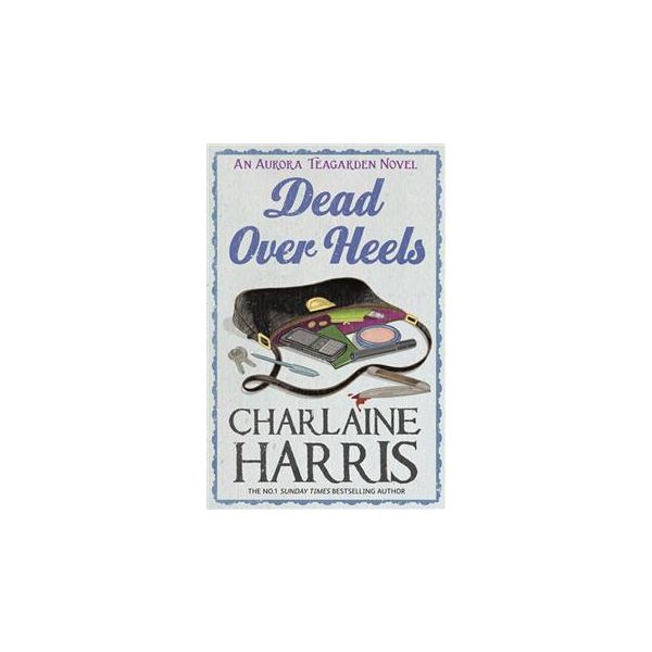 DEAD OVER HEELS: An Aurora Teagarden Novel