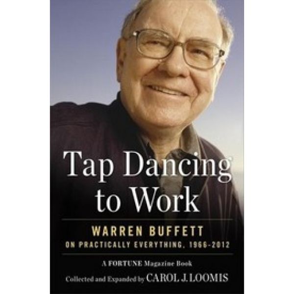 TAP DANCING TO WORK:  Warren Buffett On Practica