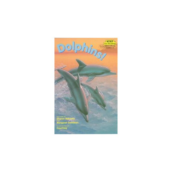 DOLPHINS! “Step into Reading“, level 3