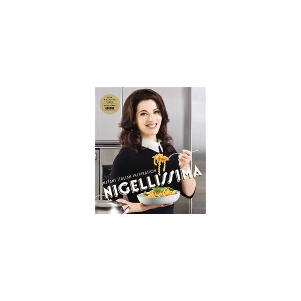 NIGELLISSIMA: Instant Italian Inspiration