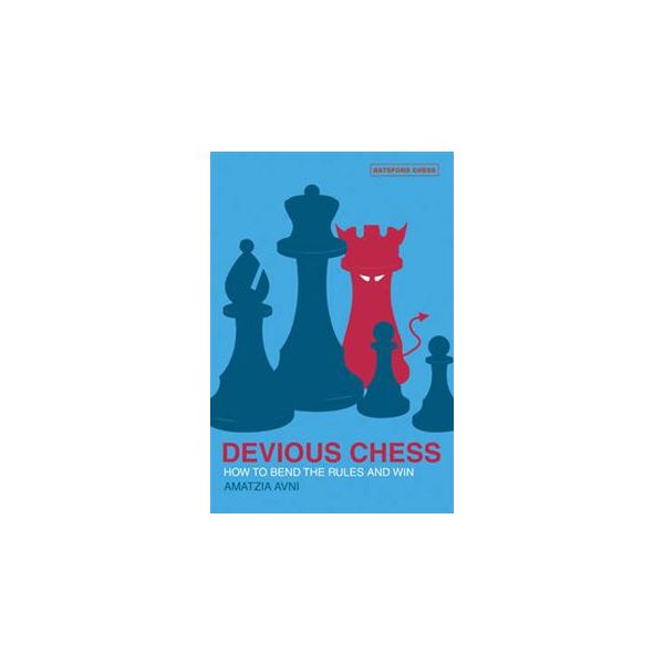 DEVIOUS CHESS: How to Bend the Rules and Win