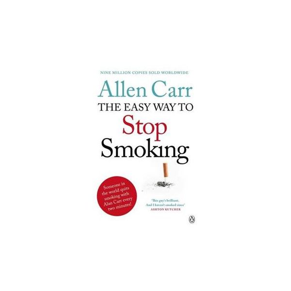 ALLEN CARR`S EASY WAY TO STOP SMOKING: Be A Happ