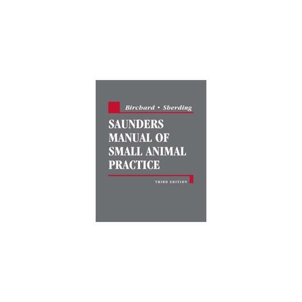SAUNDERS MANUAL OF SMALL ANIMAL PRACTICE, 3rd Re