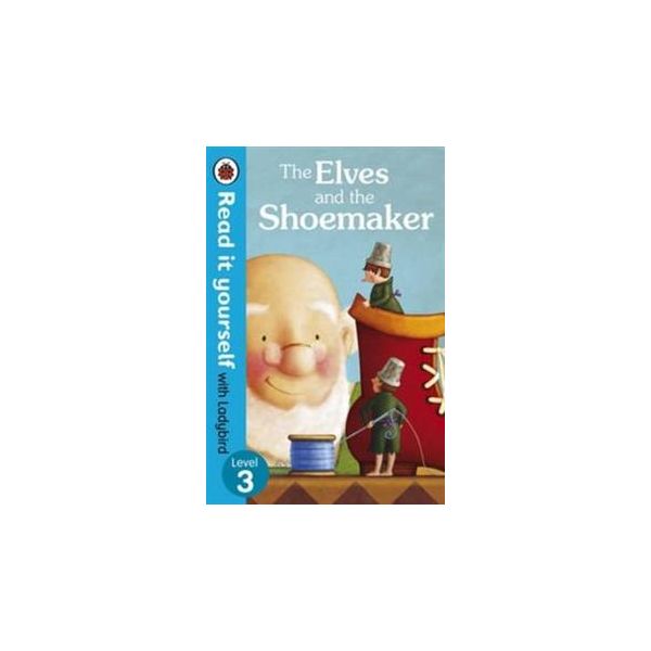 THE ELVES AND THE SHOEMAKER. Level 3. “Read it Y