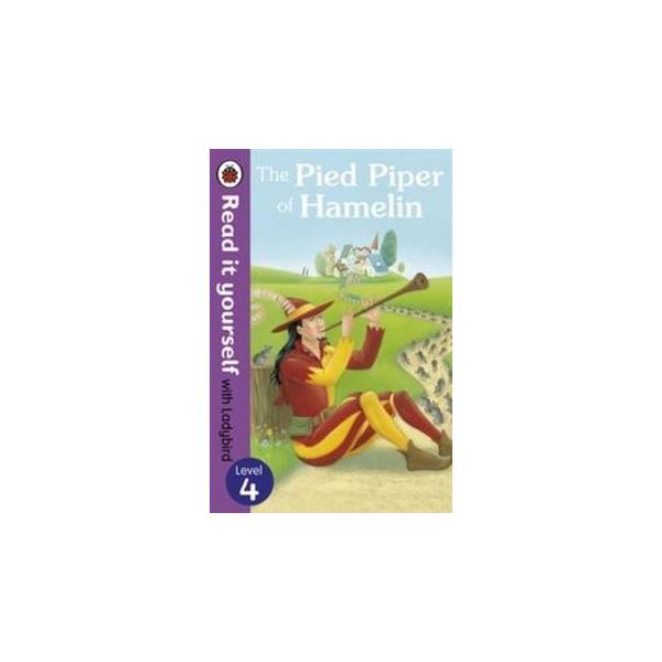 THE PIED PIPER OF HAMELIN. Level 4. “Read it You