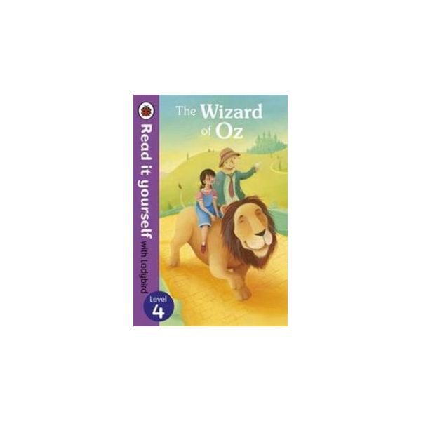 THE WIZARD OF OZ. Level 4. “Read it Yourself wit