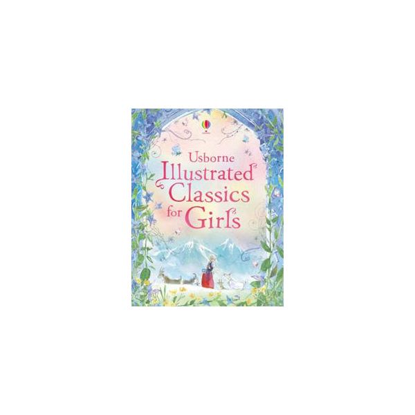 ILLUSTRATED CLASSICS FOR GIRLS