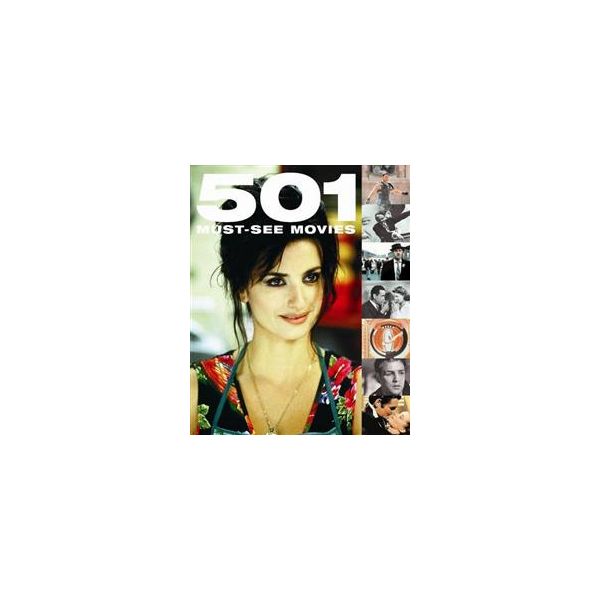 501 MUST SEE MOVIES:  Revised And Updated!