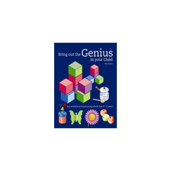 BRING OUT THE GENIUS IN YOUR CHILD
