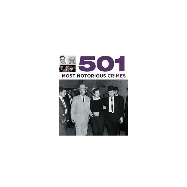 501 MOST NOTORIOUS CRIMES