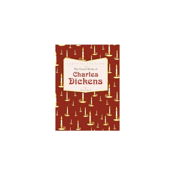 THE CLASSIC WORKS OF CHARLES DICKENS, Volume 2