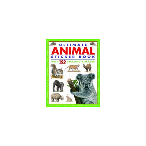 ULTIMATE ANIMAL STICKER BOOK: With 100 Amazing S