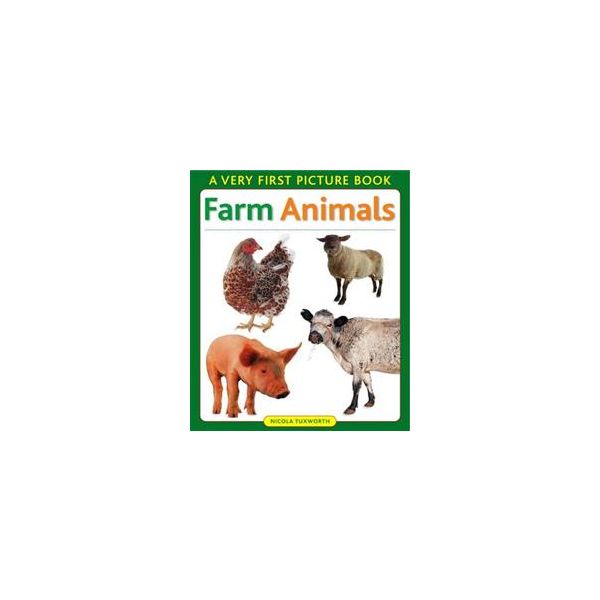 FARM ANIMALS: A VERY FIRST PICTURE BOOK
