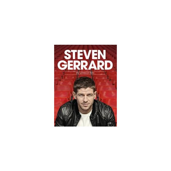 STEVEN GERRARD: My Liverpool Story
