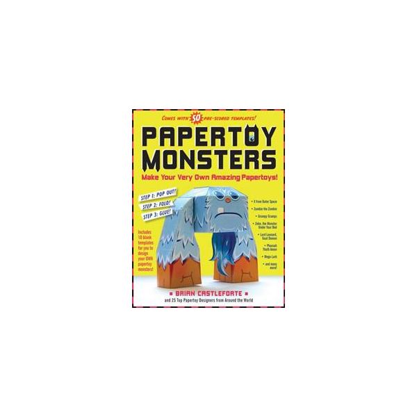 PAPERTOY MONSTERS: 50 Cool Papertoys You Can Mak