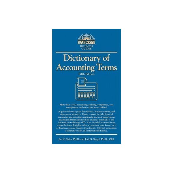 DICTIONARY OF ACCOUNTING TERMS, 5th Edition