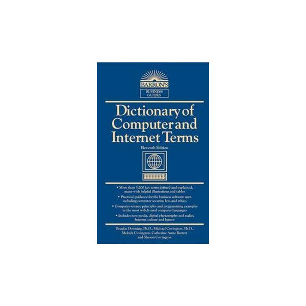 DICTIONARY OF COMPUTER AND INTERNET TERMS, 11 Ed