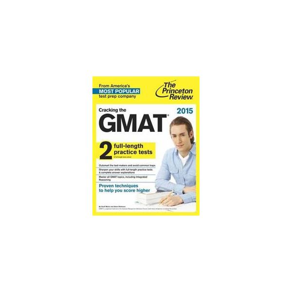 CRACKING THE GMAT: With 2 Practice Tests, 2015 E