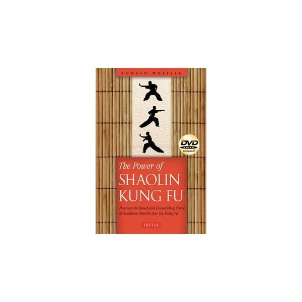 THE POWER OF SHAOLIN KUNG FU: Harness The Speed