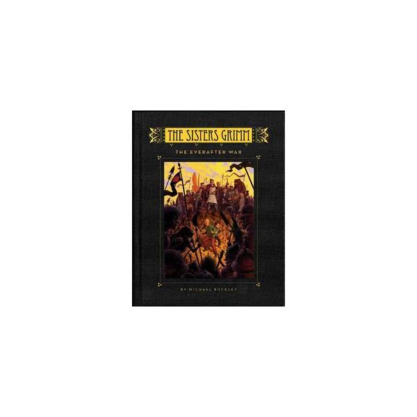THE SISTERS GRIMM: The Everafter War, Book 7