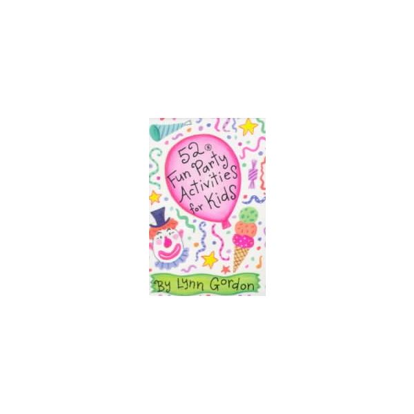 52 FUN PARTY ACTIVITIES FOR KIDS: Card Deck