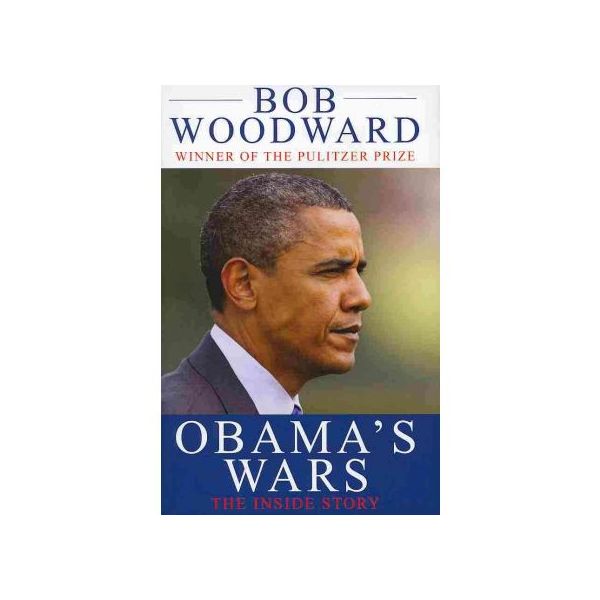 OBAMA`S WARS: The Inside Story