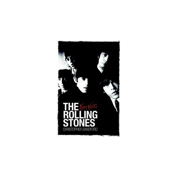 THE ROLLING STONES: FIFTY YEARS