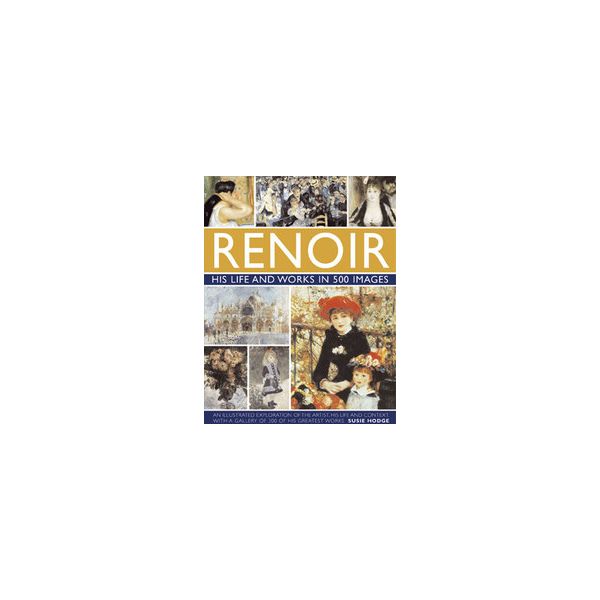 THE LIFE AND WORKS OF RENOIR
