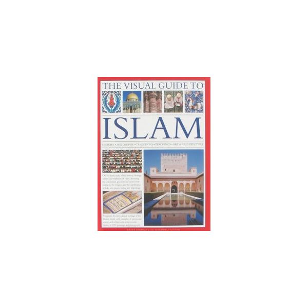 THE VISUAL GUIDE TO ISLAM