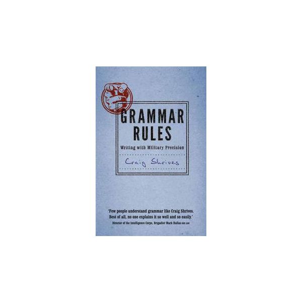 GRAMMAR RULES: Writing With Military Precision