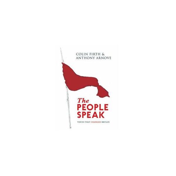 THE PEOPLE SPEAK: Voices That Changed Britain
