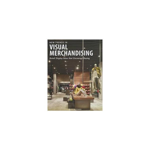 NEW TRENDS IN VISUAL MERCHANDISING