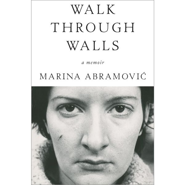 WALK THROUGH WALLS : A Memoir