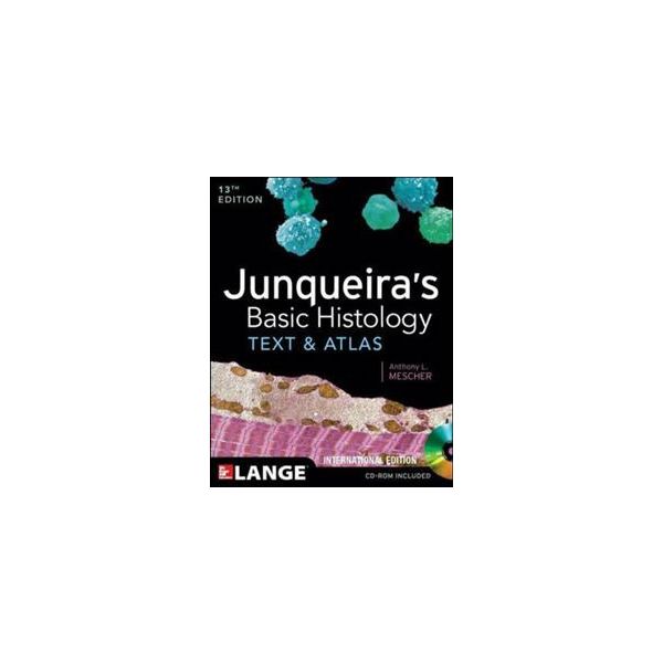 JUNQUEIRA`S BASIC HISTOLOGY: Text and Atlas, 13t