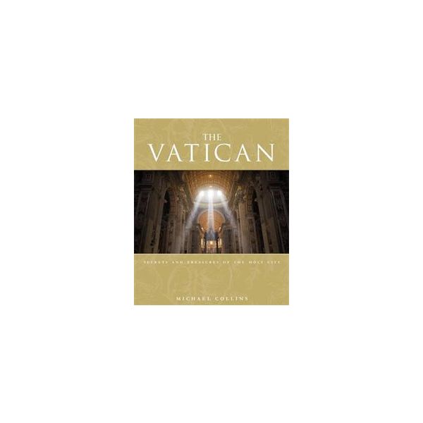 THE VATICAN: Secrets And Treasures Of The Holy C