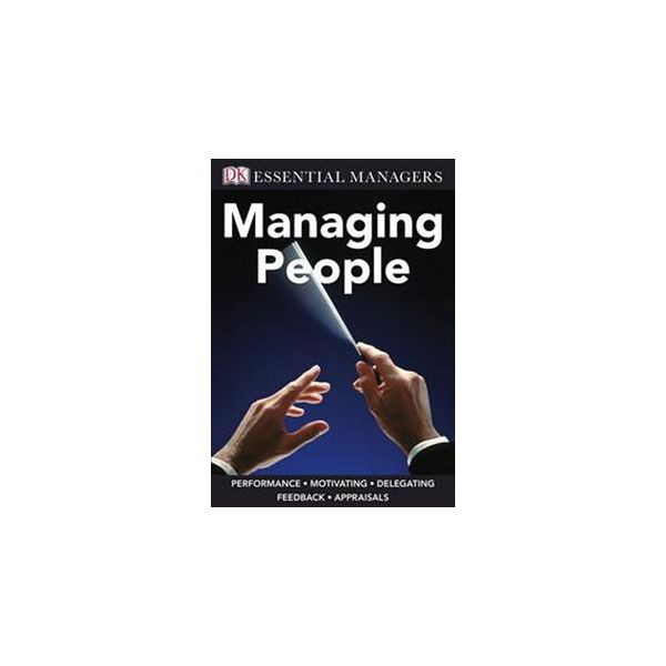 MANAGING PEOPLE. “Essential Managers“