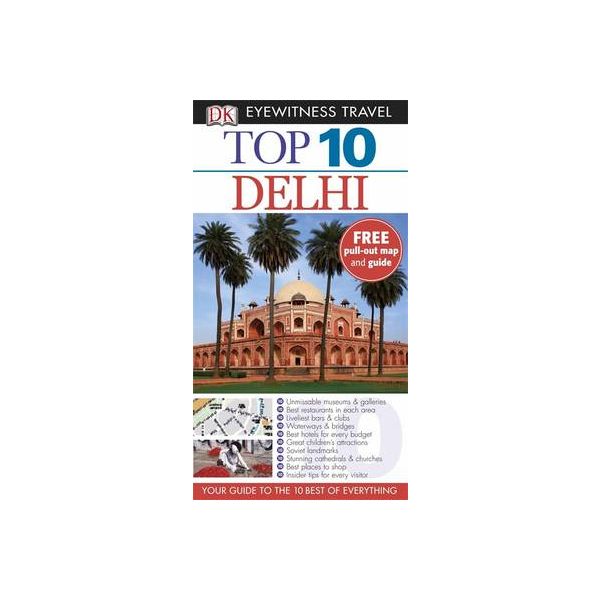 TOP 10 DELHI. “DK Eyewitness Travel Guide“