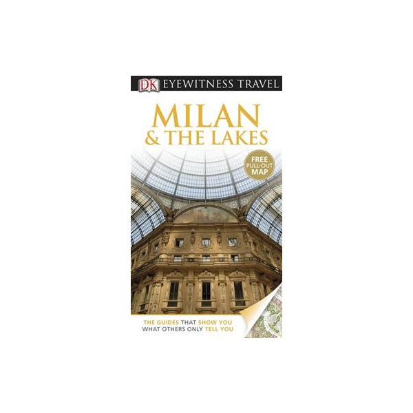 MILAN & THE LAKES. “DK Eyewitness Travel“