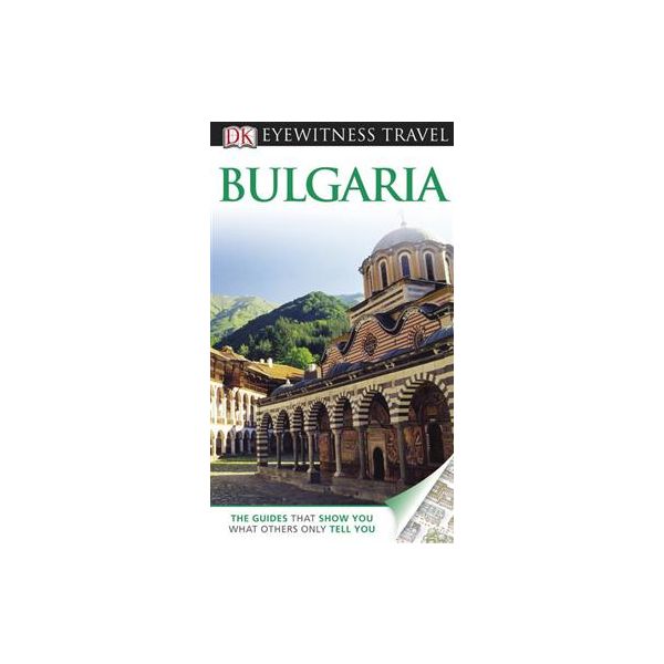 BULGARIA. “DK Eyewitness Travel Guide“