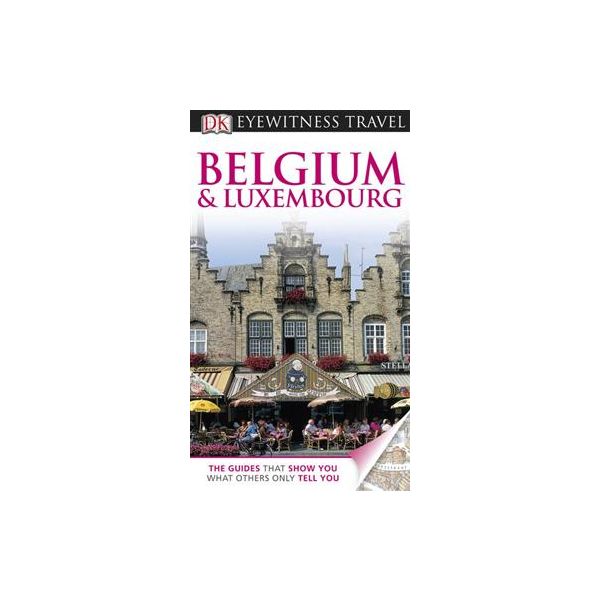 BELGIUM & LUXEMBOURG: Dorling Kindersley Eyewitn