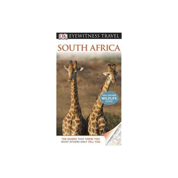 SOUTH AFRICA. “DK Eyewitness Travel Guide“