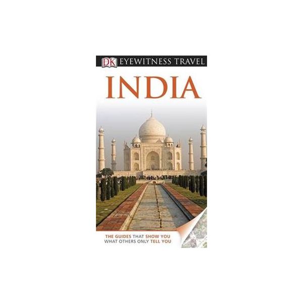 INDIA. “DK Eyewitness Travel Guide“