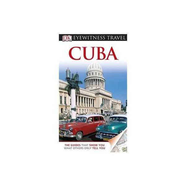 CUBA. “DK Eyewitness Travel Guide“
